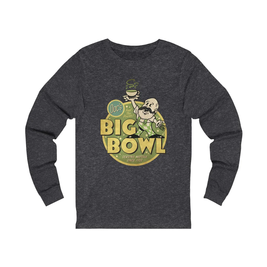 Doc's Big Bowl Long Sleeve