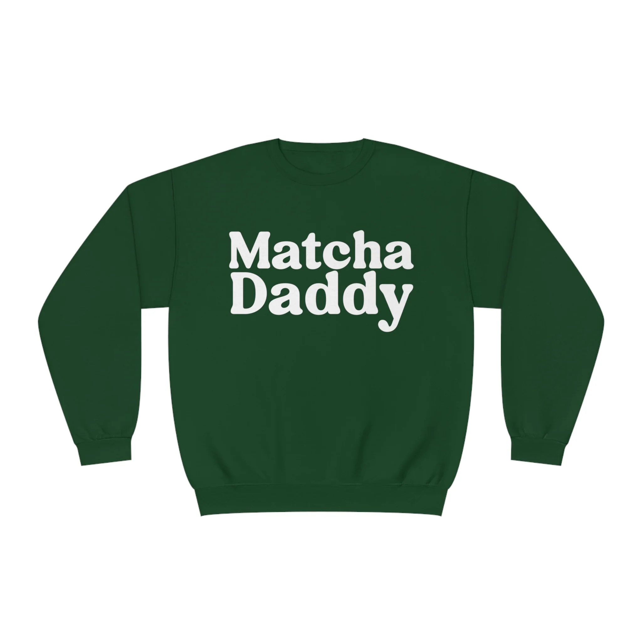 Matcha Daddy Sweatshirt